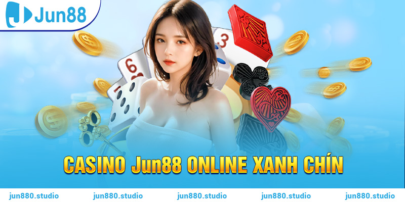 Casino Jun88 online xanh chín